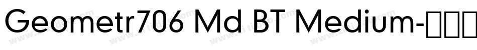 Geometr706 Md BT Medium字体转换